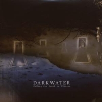 Darkwater Calling The Earth To..