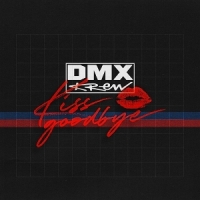 Dmx Krew Kiss Goodbye