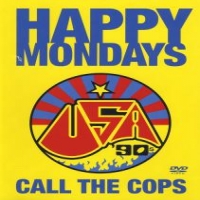 Happy Mondays Call The Cops