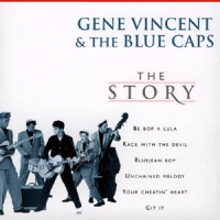 Gene Vincent & His Blue Caps The Story