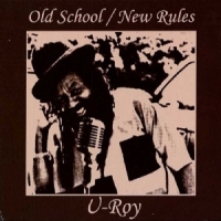U-roy Old School / New Rules