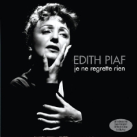 Piaf, Edith Je Ne Regrette Rien