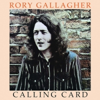 Gallagher, Rory Calling Card