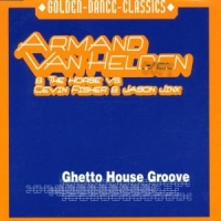 Helden, Armand Van & The Ghetto House Groove