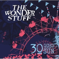 Wonder Stuff 30 Goes Around The Sun