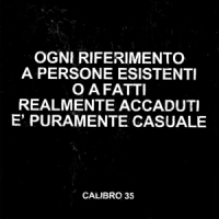 Calibro 35 Ogni Riferimento A Persone Esistenti O A Fatti Realment