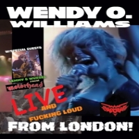 Williams, Wendy O. Wow: Live And Fucking Loud From London!
