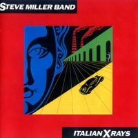 Steve Miller Band Italian X Rays