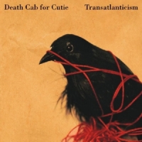 Death Cab For Cutie Transatlanticism =10th Anniversary Edition=