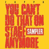Zappa, Frank You Can't Do That On Stage Anymore (sampler) -coloured-