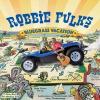 Fulks, Robbie Bluegrass Vacation -coloured-