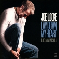 Locke, Joe Lay Down My Heart (blues & Ballads