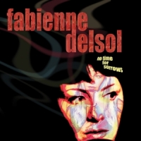 Delsol, Fabienne No Time For Sorrows -coloured-
