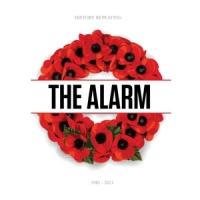 Alarm, The History Repeating 1981-2021