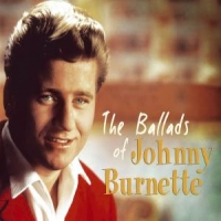 Burnette, Johnny Ballads Of