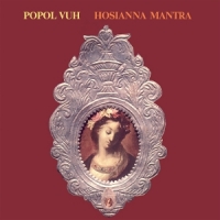 Popol Vuh Hosianna Mantra