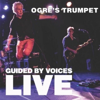 Guided By Voices Ogre's Trumpet