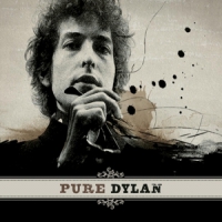 Dylan, Bob Pure Dylan - An Intimate Look ..