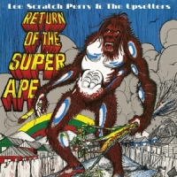 Perry, Lee "scratch" & The Upsetters Return Of The Super Ape