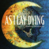As I Lay Dying Shadows Are Security