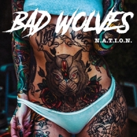 Bad Wolves N.a.t.i.o.n.