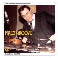 Dave Pike & The Cedar Walton Trio Pikes Groove