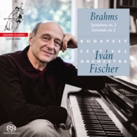 Fischer, Ivan / Budapest Festival Orchestra Brahms: Symphony No.3/serenade No.2