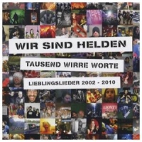 Wir Sind Helden Tausend Wirre Worte - Lieblingslieder 2002-2010