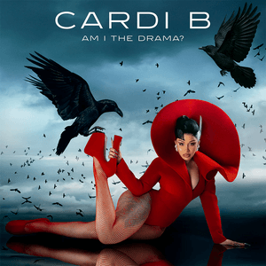 Cardi B Am I The Drama? -coloured-
