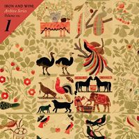 Iron & Wine Archive Series Volume No.1