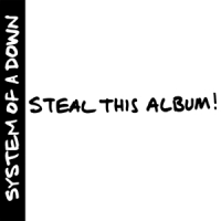 System Of A Down Steal This Album!