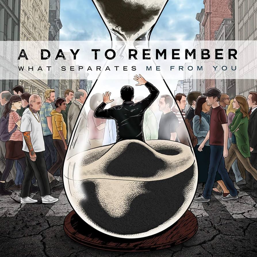 A Day To Remember What Separates Me From You