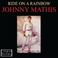 Mathis, Johnny Ride On A Rainbow