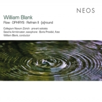Collegium Novum Zurich Pre-art Solo William Blank Flow - Ophrys - Refra