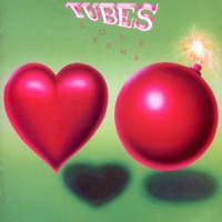 Tubes Love Bomb - Expanded Edition