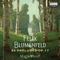 Viner, Mark Felix Blumenfeld: 24 Preludes Op. 17