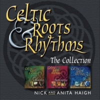 Haigh, Nick & Anita Celtic Roots & Rhythms (3cd)