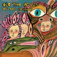 Old Time Relijun See Now And Know