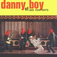 Danny Boy Et Ses Penitents Rock  N  Danny  L Integrale & Bonus