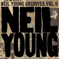 Young, Neil Archives Vol. 2 (1972-1976)