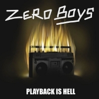 Zero Boys Playback Is Hell