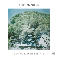 Micus, Stephan Behind Eleven Deserts