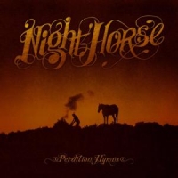Night Horse Perdition Hymns