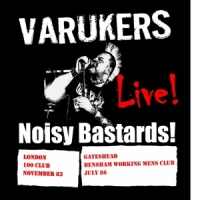 Varukers Live Noisy Bastards