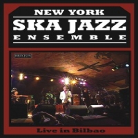 New York Ska Jazz Ensemble Live In Bilbao (2006)