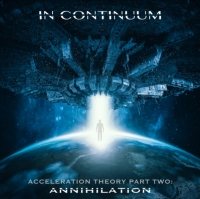 In Continuum Acceleration Theory Part Two: Annihilation