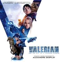 Desplat, Alexandre Valerian And The City Of A Thousand Planets