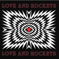 Love & Rockets Love & Rockets