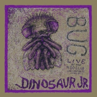 Dinosaur Jr. Bug Live At 9:30 Club -coloured-