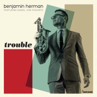 Herman, Benjamin Trouble